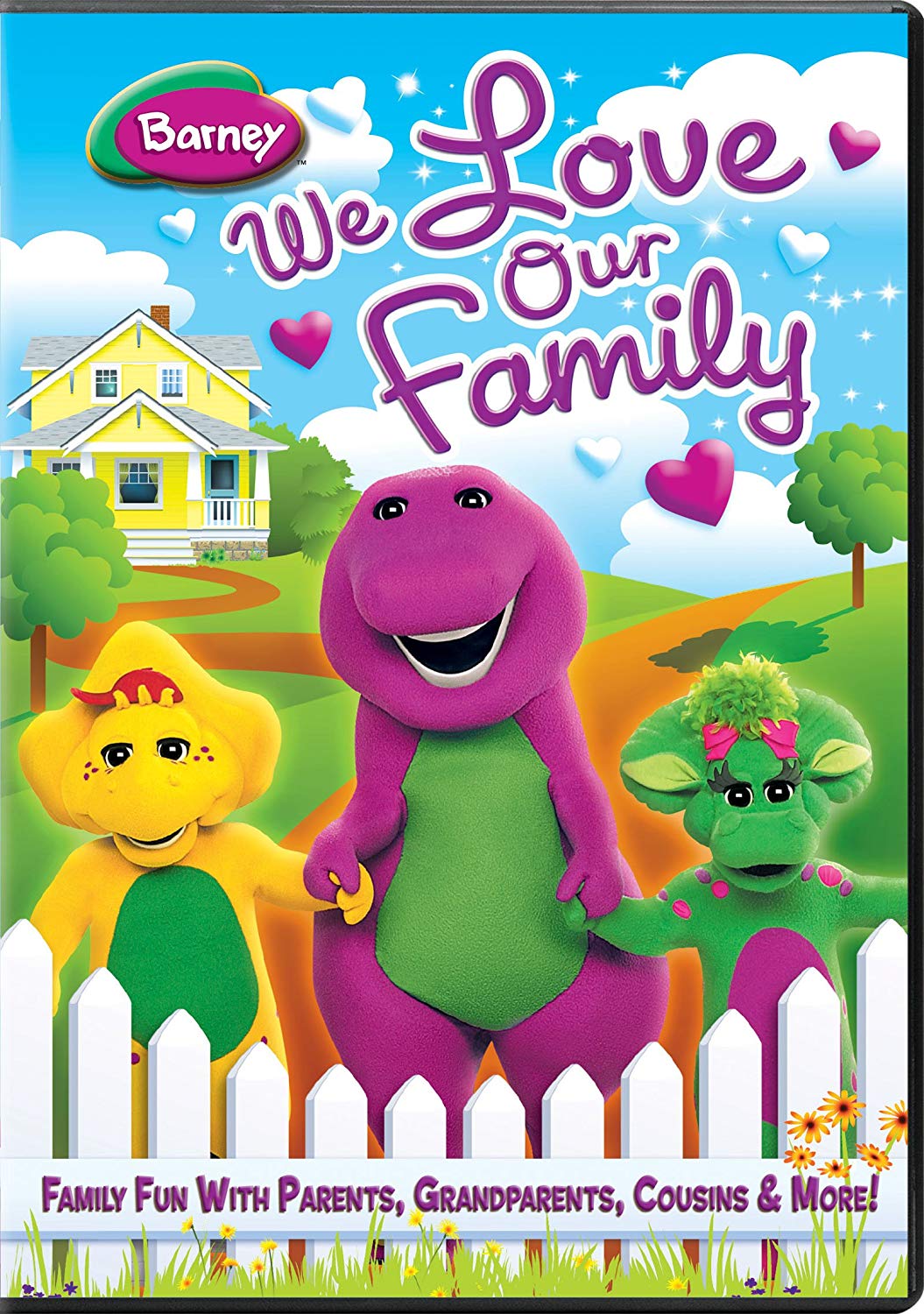 BARNEY: WE LOVE OUR FAMILY
